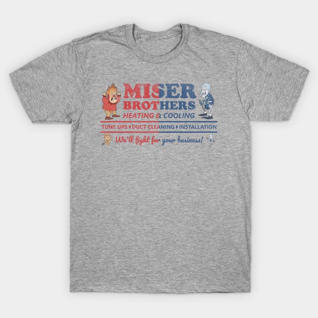 Miser Brothers Heating and Cooling T-Shirt by Bigfinz